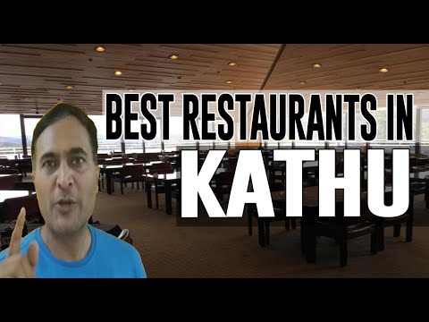 Best Restaurants and Places to Eat in Kathu , Thailand