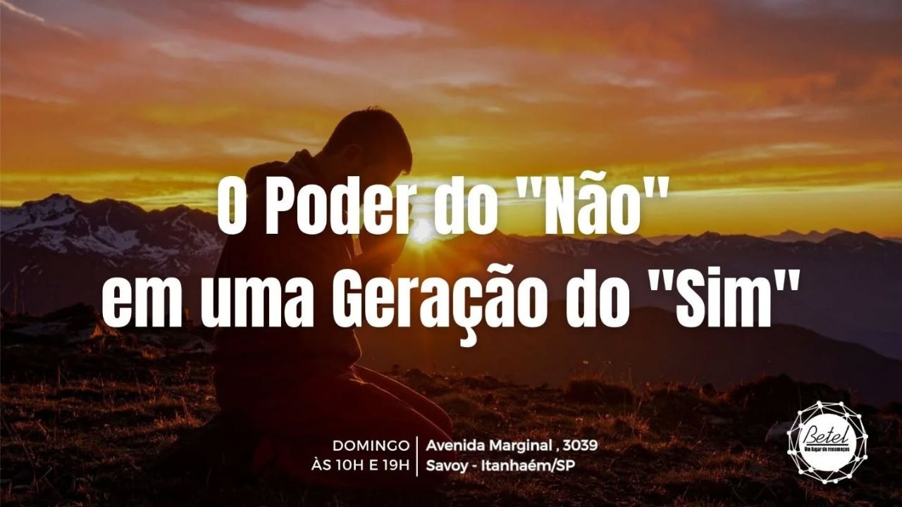"O Poder do "Não" em uma Geração do "Sim"  " - Pr. Daniel Polezelli - 15/02/2026