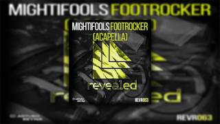 [GIFT] Mightifools - Footrocker (Acapella)
