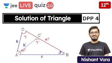 JEE: Solution of Triangle DPP 4 | Class 12 | Unacademy JEE | JEE Maths | Nishant Vora