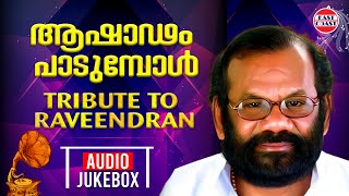    Aashadam Padumbol  Tribute To Raveendran Master  Malayalam Film  Jukebox