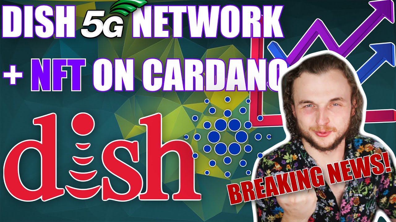 Breaking ADA news! Dish builds a new 5G network + NFTs on Cardano! Terra  Crashes!