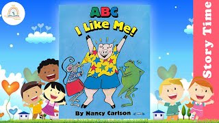 Abc I Like Me By Nancy Carlson Kids Book Storytime, Kids Read Aloud, Bedtime Stories, Storytelling