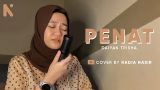Penat - Daiyan Trisha (cover by Nadia Nasir)