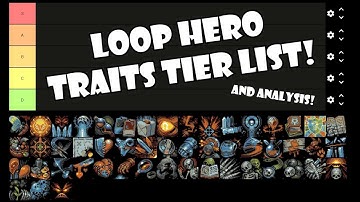 RANKING THE TRAITS IN LOOP HERO! Analysis included! Traits Tier List!