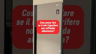Lg Frigoriferi Cosa Posso Fare Se Il Mio Frigorifero Non Raffredda Abbastanza?