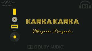 Karka Karka Vettaiyaadu Vilaiyaadu Tamil Hits Dolby Surround