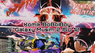 TERKANDAS! || Komik BoBoiBoy Galaxy Musim 2 ISU 12 (Dub Malay, English Subtitles)
