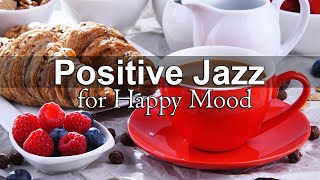 Positive Mood Jazz - Happy Jazz Cafe and Bossa Nova Music 