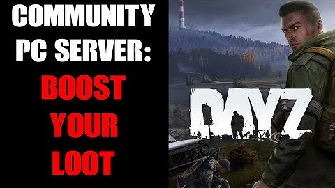 DayZ PC Server: How To Increase / Decrease  Weapons, Food, Gear, Clothes & Loot By Editing types.xml