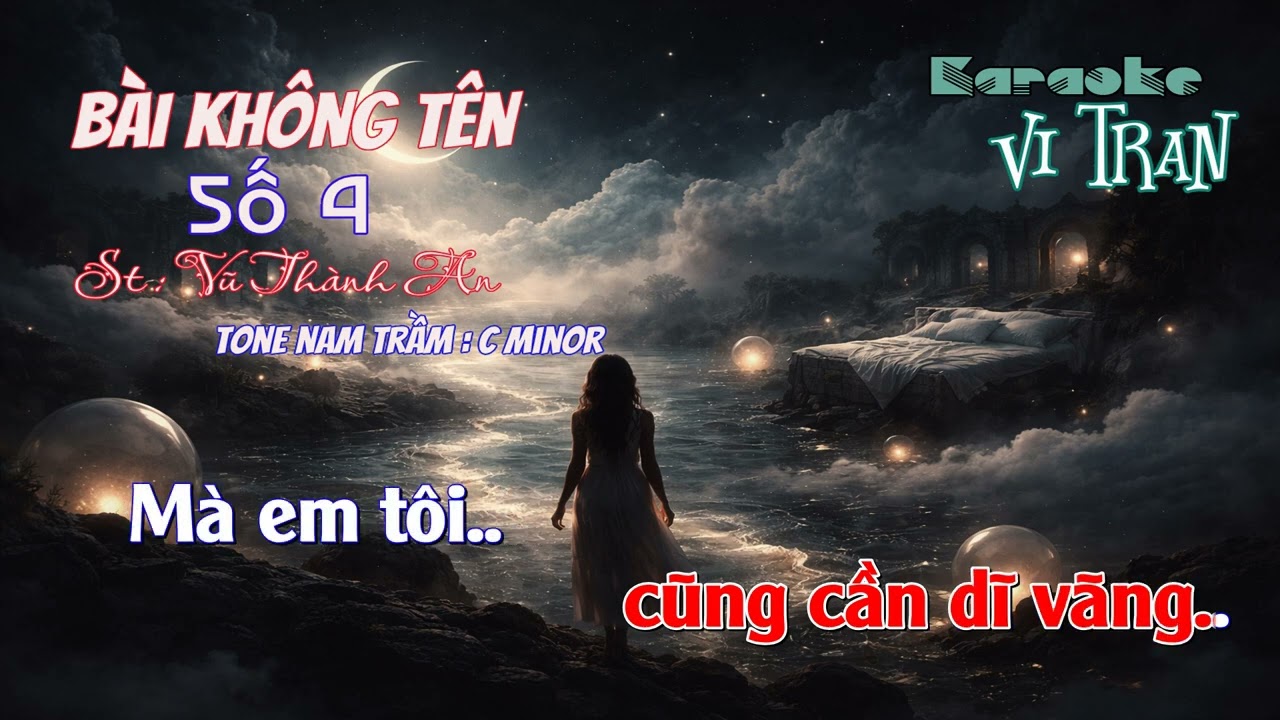 Karaoke Bài Không tên Số 4 – Tone Nam Trầm | Karaoke Vi Tran