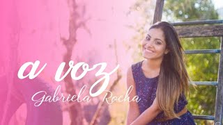 A Voz | Gabriela Rocha | VÍDEO COM LETRA