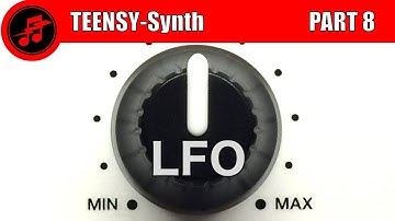 TEENSY-Synth PART 8: LFO
