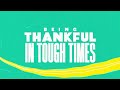 Being thankful in tough times