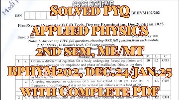 Applied Physics solved pyq, ME stream, bphym202,  Dec.24/Jan.25, 22 scheme, with complete pdf