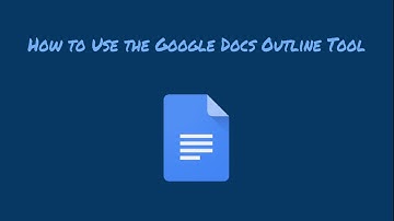 How to Use the Google Docs Outline Tool
