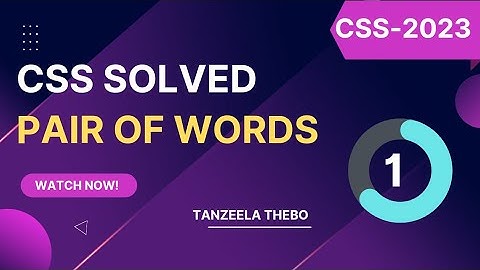 Pair of Words With Explanation & Examples Series |CSS Solved Pair of Words of Past Papers| Lecture-1