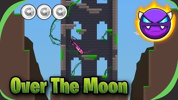 Over The Moon (Easy Demon) (All Coins) - Geometry Dash 2.2