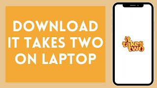 How to Download It Takes Two On Pc 2024 | Install It Takes Two