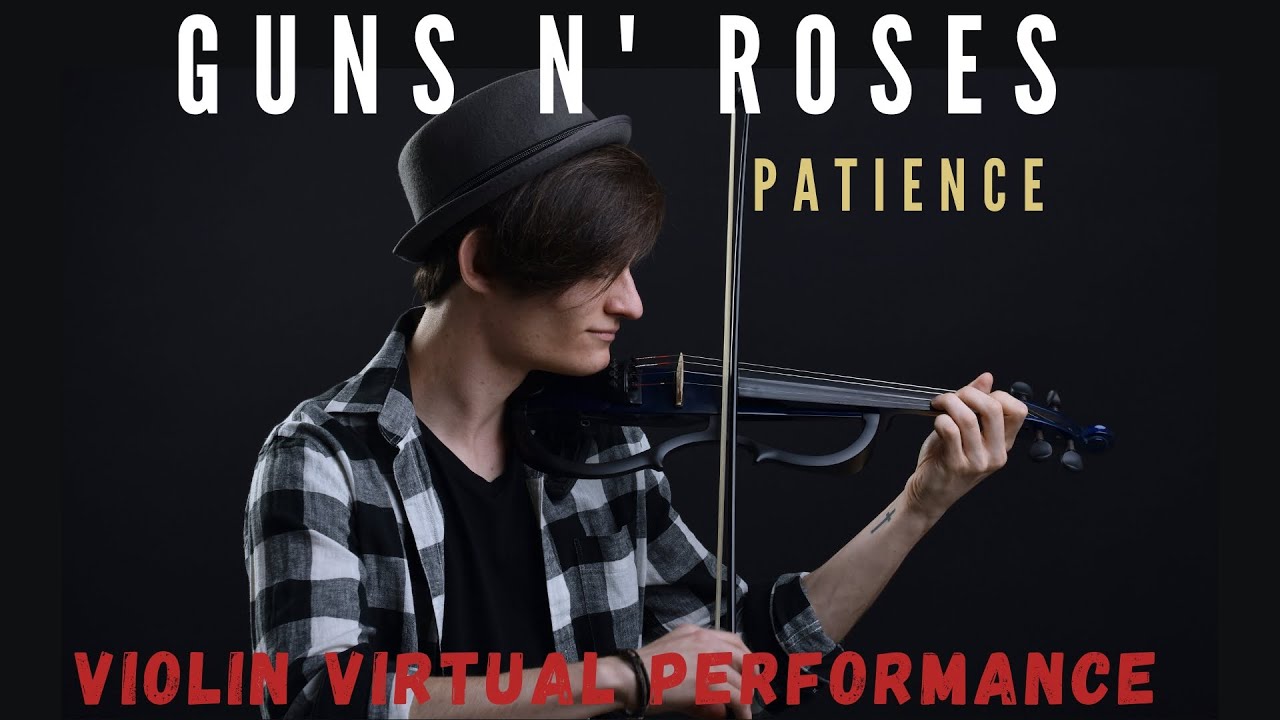 GUNS N' ROSES - PATIENCE (VIOLIN COVER) | Virtual Performance
