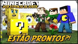 Minecraft: BOB ESPONJA DA SORTE  ESTÃO PRONTOS?! #1 (Lucky Block Mod)