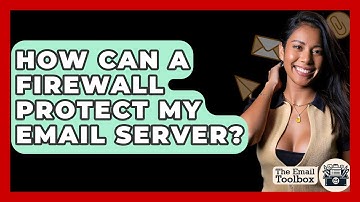How Can A Firewall Protect My Email Server? - TheEmailToolbox.com
