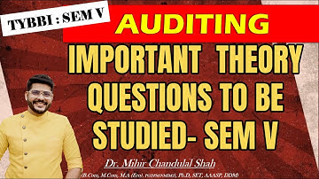 "Auditing : Must-Study Theory Questions for TYBBI Sem V | Dr. Mihir Shah"