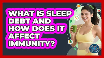 What Is Sleep Debt And How Does It Affect Immunity? - All About the Immune System