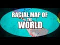 Current Racial Map of the World