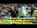 LUKA MODRIC ELOGIA A MESSI Y A LA SELECCIÓN ARGENTINA