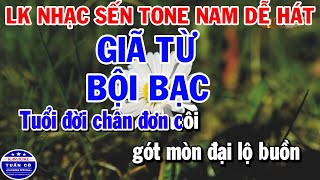 Liên Khúc Karaoke Nhạc Sống Trữ Tình Tone Nam Giã Từ | Bội Bạc