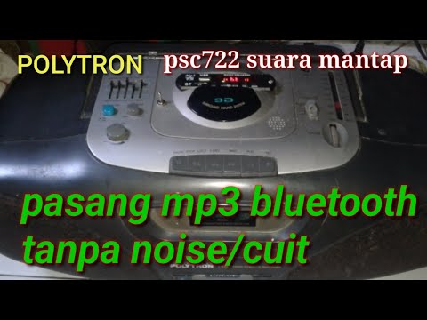 Tape Deck Polytron Psc722 Pasang Mp3 Bluetooth Tanpa Noise/cuit-cuit