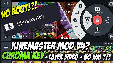 Kinemaster Mega Mod Apk / Mega Mod (Unlock Video Layer , Chroma Key , Vatermark ) 2018 Mod