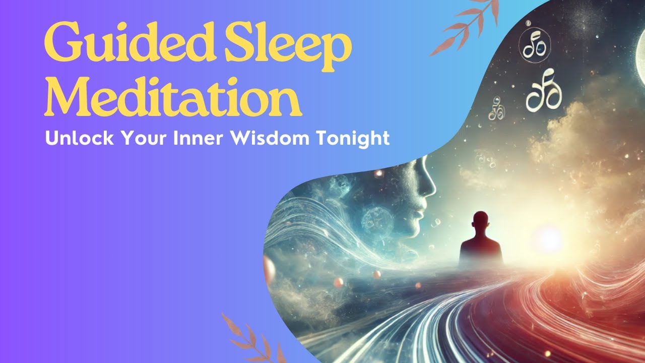 Guided Sleep Meditation | Unlock Your Inner Wisdom Tonight | The ...
