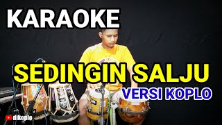 KARAOKE ~ SEDINGIN SALJU (RITA SUGIARTO) • VERSI KOPLO RASA ORKES | NADA CEWEK