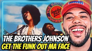 FIRST TIME HEARING Brothers Johnson - Get The Funk Out Ma FaceREACTION.... THE FUNK!