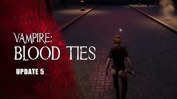 Vampire: Blood Ties - Devlog 5