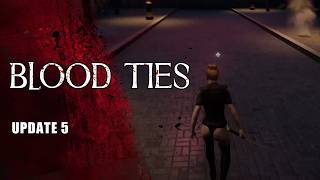 Blood Ties - Devlog 5 Update