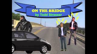 On The Bridge by Todd Strasser