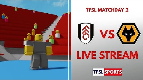 LIVE COVERAGE | Fulham VS Wolves | Matchday 2 | TFSL Sports Main Event