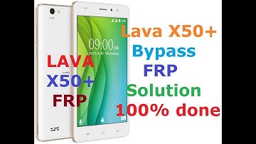 Lava X50 Plus FRP Bypass Solution 100% Working Solution.