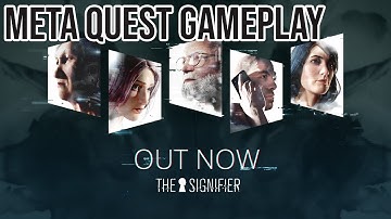 The Signifier - META QUEST Gameplay Playthrough (part 1) | No comments