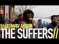 THE SUFFERS - MAKE SOME ROOM (BalconyTV)