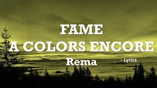 Rema - Fame (A COLORS ENCORE | Lyrics)