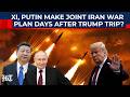 Xi, Putin ‘Iran Plan’ Revealed: Days After Trump Visit, China And Russia Discuss Middle East Crisis