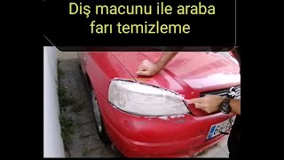 diş macunu ile far temizleme nasıl yapılır? test ettik