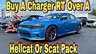 Buy A Dodge Charger RT Over A Hellcat Or Scat Pack Here's Why