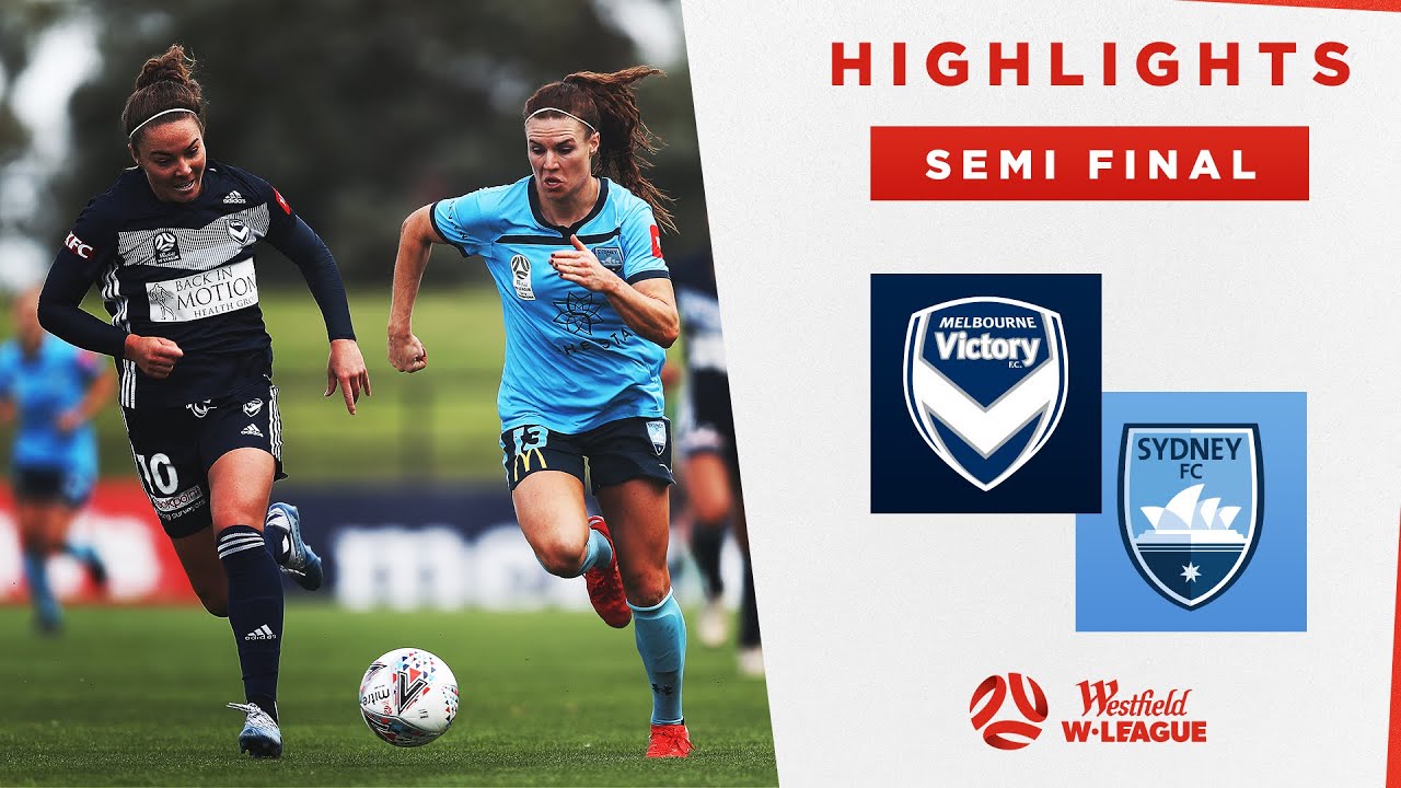 HIGHLIGHTS: Melbourne Victory v Sydney FC | Semi Final Westfield W ...