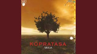 Miniatura de vídeo de "Kopratasa - Mulia"