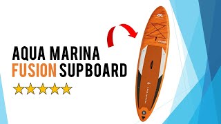 Aqua Marina Fusion SUP Board 2024 [REVIEW]